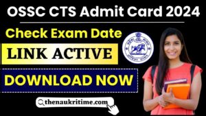 OSSC CTS Admit Card Date 2024