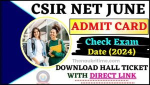 CSIR NET June Admit Card 2024